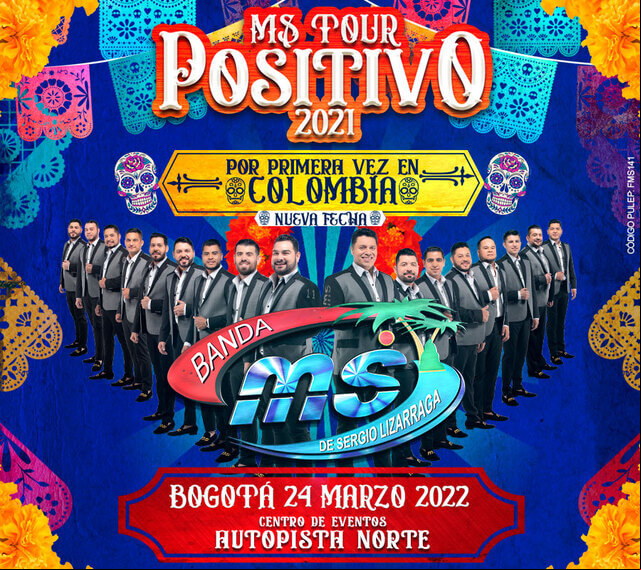 Concierto de Banda MS, Tour Positivo, en Bogotá, Colombia, Jueves, 24 de marzo de 2022