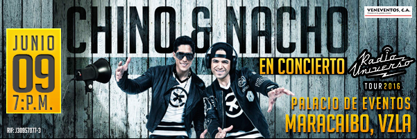 Concierto de Chino y Nacho en Maracaibo, Zulia, Venezuela, Jueves, 09 de junio de 2016