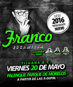 Concierto de Franco Escamilla en Tijuana, Baja California, México, Viernes, 20 de mayo de 2016