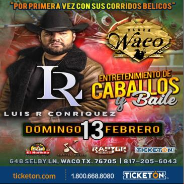 Concierto de Luis R. Conriquez en Waco, Texas, Estados Unidos, Domingo, 13 de febrero de 2022