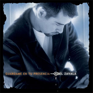 Álbum Guárdame en tu Presencia de Abel Zavala