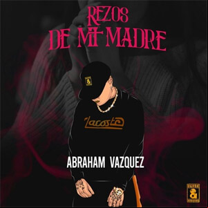 Álbum Rezos De Mi Madre de Abraham Vazquez