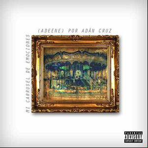 Álbum Mi Carrusel de Emociones (Adeene) de Adán Cruz