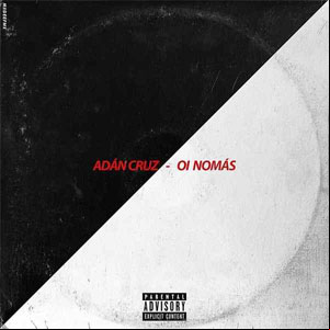 Álbum Oi Nomás de Adán Cruz