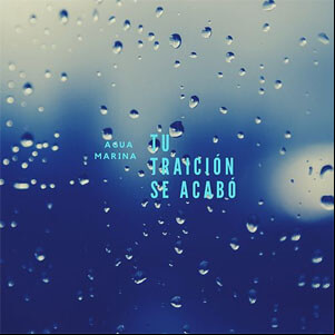 Álbum Tu Traición Se Acabó de Agua Marina