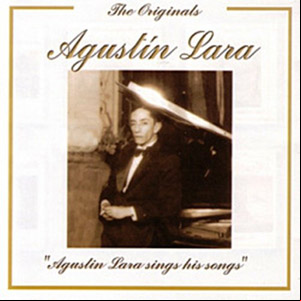 Álbum The Originals - Agustin Lara Sings His Songs de Agustín Lara