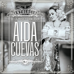 Álbum Antología De La Música Ranchera, Vol. 2 de Aida Cuevas