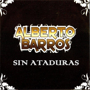 Álbum Sin Ataduras de Alberto Barros