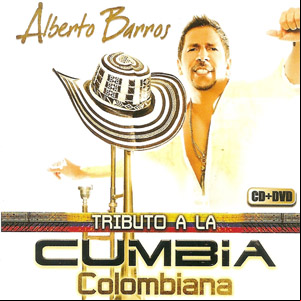 Álbum Tributo A La Cumbia Colombiana de Alberto Barros