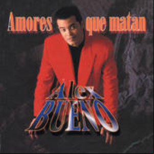 Álbum Amores Que Matan de Alex Bueno