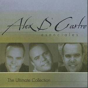 Álbum Esenciales: The Ultimate Collection de Alex D'castro