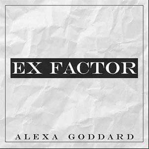 Álbum Ex Factor  de Alexa Goddard
