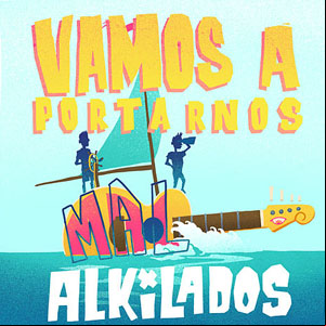 Álbum Vamos A Portarnos Mal de Alkilados