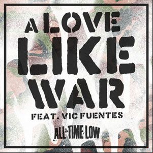 Álbum A Love Like War de All Time Low