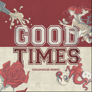 Álbum Good Times (GOLDHOUSE Remix) de All Time Low