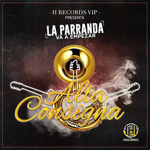 Álbum La Parranda Va a Empezar de Alta Consigna