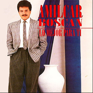 Álbum Lo Mejor para Ti de Amílcar Boscán
