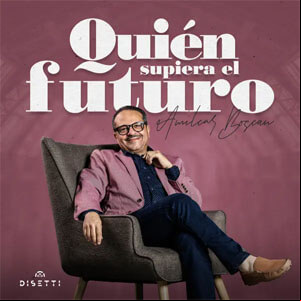 Álbum Quién Supiera El Futuro de Amílcar Boscán
