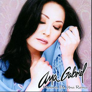 Álbum Historia De Una Reina de Ana Gabriel