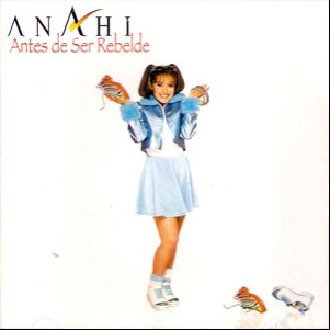 Álbum Antes de Ser Rebelde de Anahí