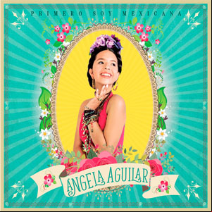 Álbum Primero Soy Mexicana de Ángela Aguilar