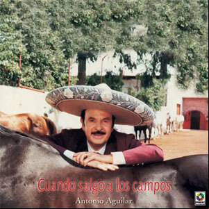 Álbum Cuando Salgo A Los Campos de Antonio Aguilar