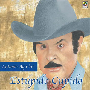 Álbum Estúpido Cupido de Antonio Aguilar