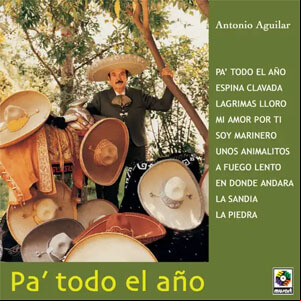 Álbum Pa' Todo el Año de Antonio Aguilar