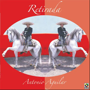 Álbum Retirada de Antonio Aguilar