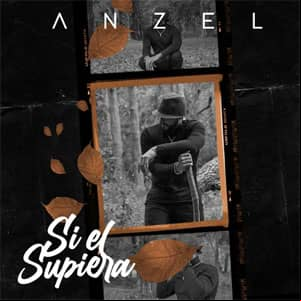 Álbum Si Él Supiera de Anzel