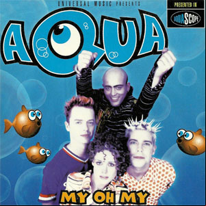 Álbum My Oh My de Aqua