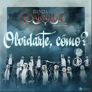 Álbum Olvidarte, Cómo? de Banda Carnaval