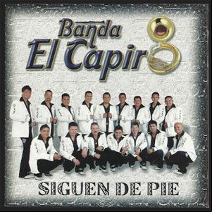 Álbum Siguen De Pie de Banda El Capiro