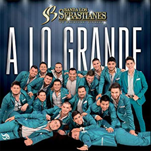 Álbum A Lo Grande de Banda Los Sebastianes