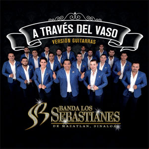 Álbum A Través del Vaso (Versión Guitarras) de Banda Los Sebastianes