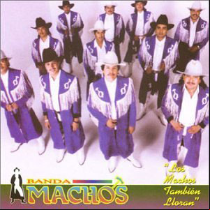 Álbum También Lloran de Banda Machos