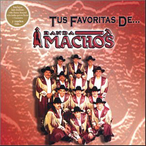 Álbum Tus Favoritas de Banda Machos