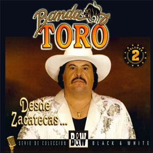 Álbum Desde Zacatecas, Vol. 2 de Banda Toro