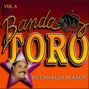 Álbum El Caballo Blanco, Vol. 4  de Banda Toro