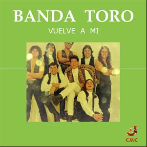 Álbum Vuelve a Mi de Banda Toro