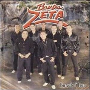 Álbum Borracho Y Loco de Banda Zeta