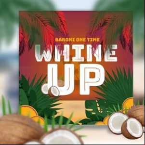 Álbum Whine Up de Baroni One Time