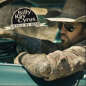 Álbum Change My Mind de Billy Ray Cyrus