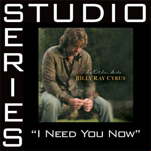 Álbum I Need You Now (Studio Series Performance Track) - EP de Billy Ray Cyrus