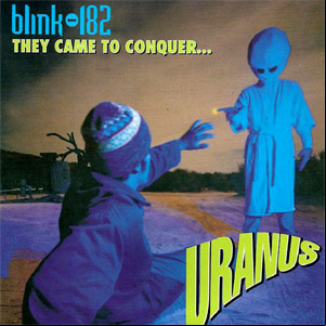 Álbum They Came To Conquer... Uranus de Blink 182