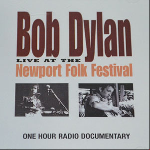 Álbum Live At The Newport Folk Festival One Hour Radio Documentary de Bob Dylan
