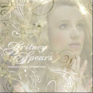Álbum Someday (I Will Understand) (Ep) de Britney Spears
