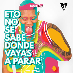 Álbum Eto No Se Sabe Donde Vayas A Parar de Bulin 47