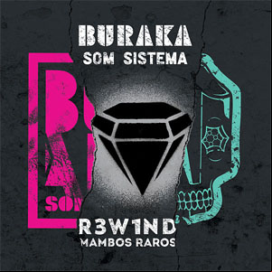 Álbum R3W1ND - Mambos Raros de Buraka Som Sistema