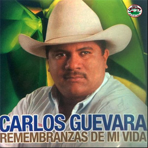 Álbum Remembranzas de Mi Vida de Carlos Guevara
